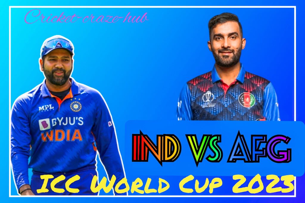 India vs Afghanistan, ICC world cup 2023 match 
